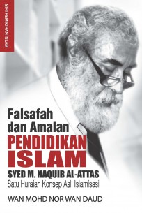 Falsafah dan Amalan Pendidikan Islam Syed M. Naquib Al-Attas